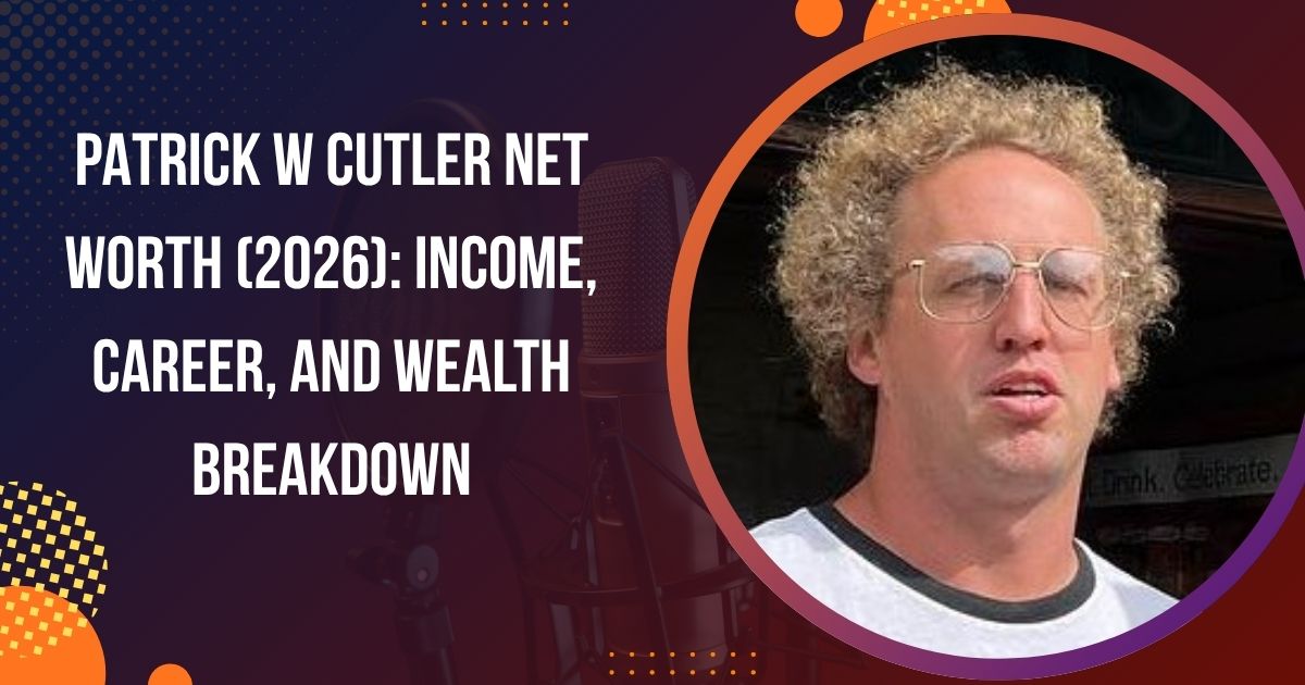 Patrick W Cutler Net Worth