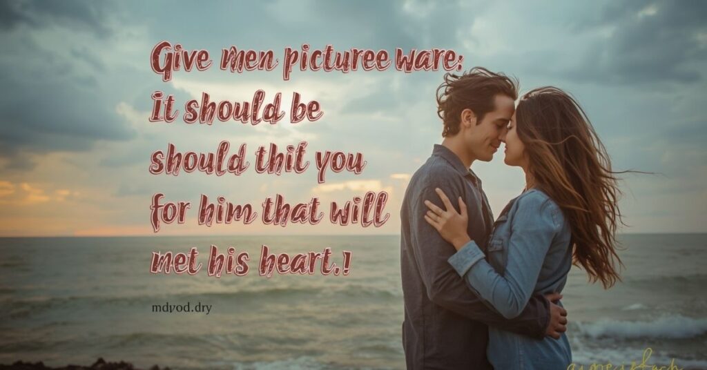 Romantic Love Messages for Him That Will Melt His Heart