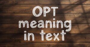 opt meaning in text