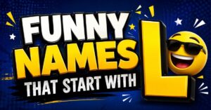 Funny Names That Start With L