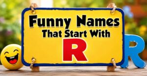 Funny Names That Start With R