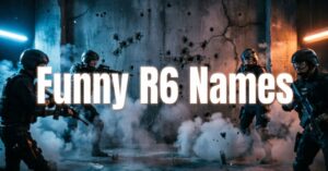 Funny R6 Names