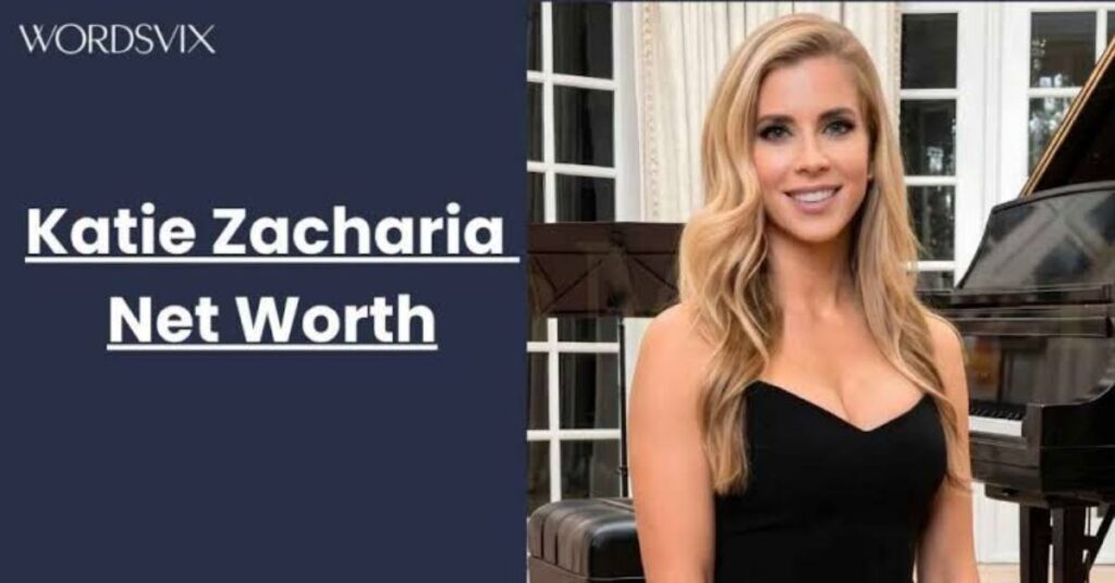 Katie Zacharia Net Worth