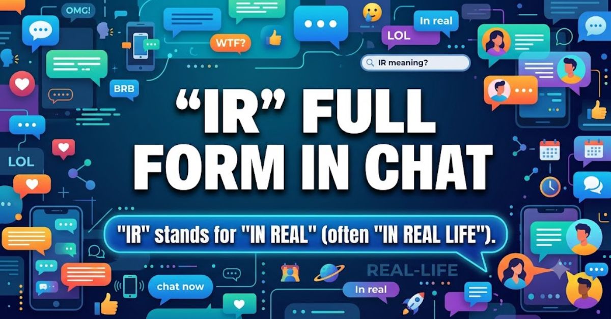 ir full form in chat