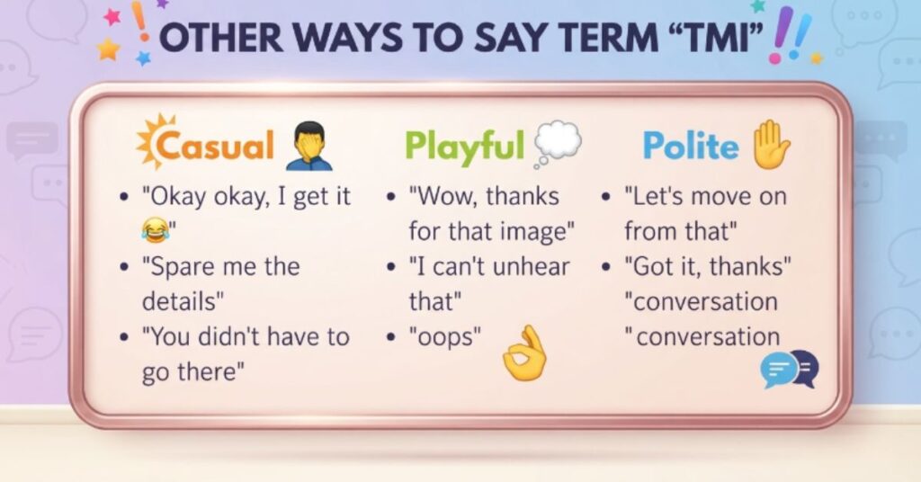Other Ways to Say “That’s Too Much” Without Using “TMI”
