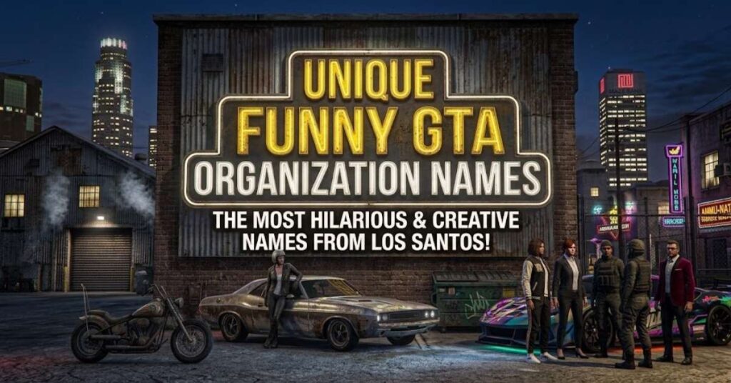 Unique Funny GTA Organization Names