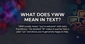 what does yww mean in text