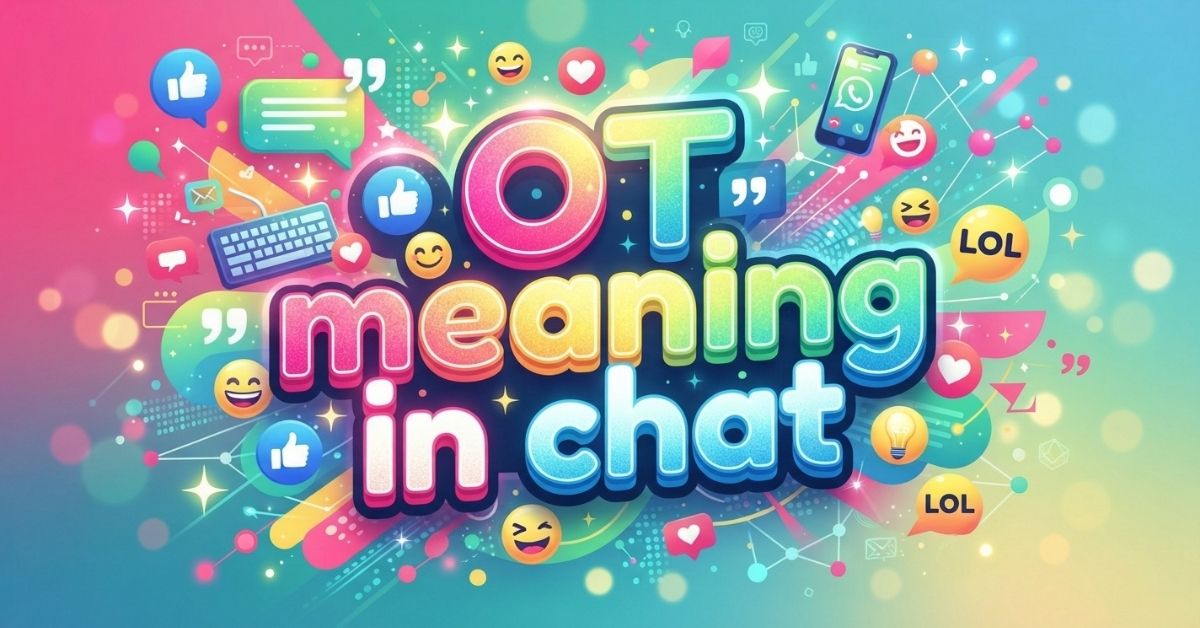 ot meaning in chat