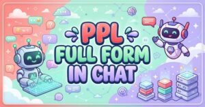 ppl full form in chat