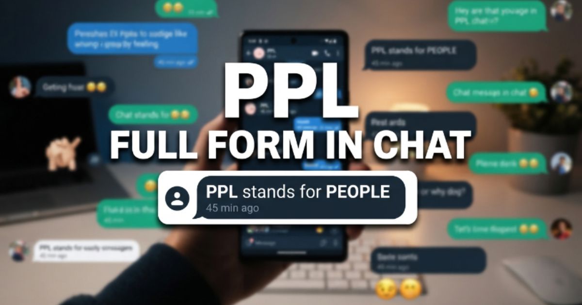 ppl full form in chat