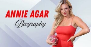 annie agar net worth