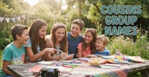 Cousins Group Names