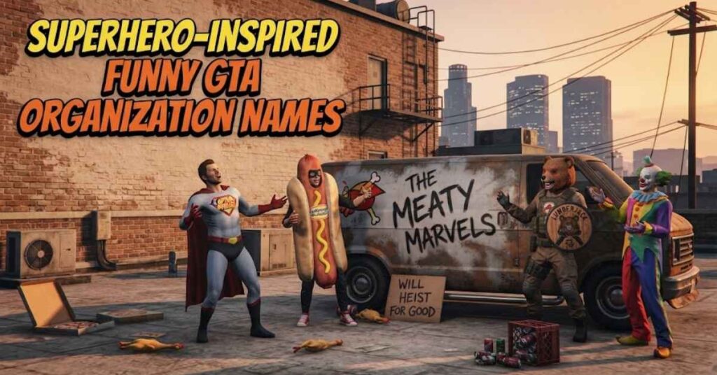 Superhero-Inspired Funny GTA Organization Names